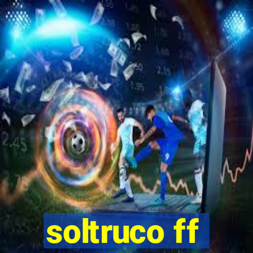 soltruco ff